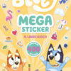 Bluey. Megasticker. Il libro gioco. Ediz. a colori