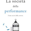 La società della performance. Come uscire dalla caverna