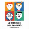 Le emozioni del bambino. Come prendersene cura