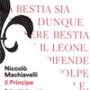 Il principe. Testo originale e versione in italiano contemporaneo