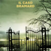 Il caso Bramard