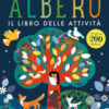 Albero. Il libro delle attività. Ediz. a colori