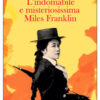 L'indomabile e misteriosissima Miles Franklin