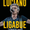 Luciano Ligabue. Il poeta del rock