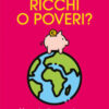 Ricchi o poveri? Manuale di sopravvivenza economica