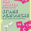 Storie periodiche. Racconti e curiosità dietro gli elementi chimici