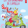 La supernonna di Camilla. Stampatello minuscolo. Ediz. a colori