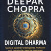 Digital dharma. Come e perché l'intelligenza artificiale può favorire la crescita personale e aumentare il benessere spirituale