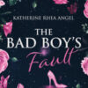 The bad boy's fault. Ediz. italiana Vol. 2