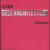 La storia dell'architettura. Ediz. illustrata