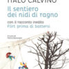 Il sentiero dei nidi di ragno. Con il racconto inedito Flirt prima di battersi