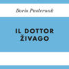 Il dottor Zivago. Ediz. 70° anniversario