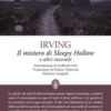 Il mistero di Sleepy Hollow e altri racconti. Ediz. integrale