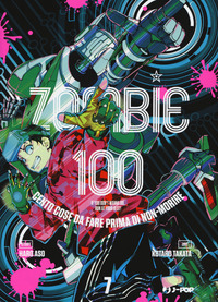 Zombie 100. Cento cose da fare prima di non-morire Vol. 7