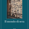 Il mondo di sera