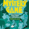 Mystery Game. Mistero a Cupavilla. Ediz. illustrata