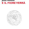 E il fiore verrà