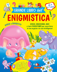 Grande libro dell'enigmistica 5-7 anni