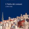 L'Italia dei comuni (1100-1350)