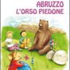 Abruzzo. L'orso piedone