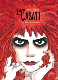 La Casati. La musa egoista
