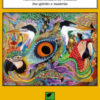 Le ali dell'ayahuasca. Visioni, illuminazioni, rinascite tra spirito e materia