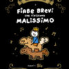 Fiabe brevi che finiscono malissimo. Ediz. integrale