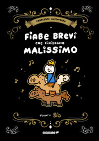 Fiabe brevi che finiscono malissimo. Ediz. integrale