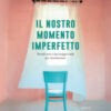 Il nostro momento imperfetto
