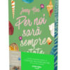 Per noi sarà sempre estate. The summer trilogy Vol. 3