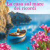 La casa sul mare dei ricordi
