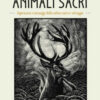 Oracolo degli animali sacri. Ispirazioni e messaggi dalla natura sacra e selvaggia. Vivida. Con Libro