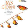 365 giorni di immagini e pensieri per celebrare la vita. Ediz. a colori