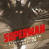 L'ultimo figlio di Krypton. Superman collection Vol. 10