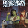 Bookshops & Bonedust. Ediz. italiana