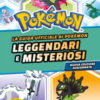 La guida ufficiale ai Pokémon leggendari e misteriosi. Nuova ediz.