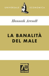 La banalità del male. Ediz. 70° anniversario