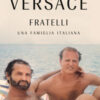 Fratelli. Una famiglia italiana