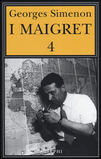 I Maigret: Il pazzo di Bergerac-Liberty Bar-La chiusa n.1-Maigret-I sotteranei del Majestic Vol. 4