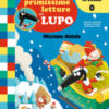 Missione Natale. Le mie primissime letture con lupo. Amico lupo