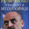 Viaggio a Medjugorje. Trent'anni con la Regina della Pace