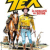 Tex. La cavalcata del destino. Ediz. variant (Titolo venduto esclusivamente nelle librerie Mondadori)