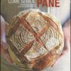 Come si fa il pane. Ricette passo a passo per pane e dolci da forno. Ediz. illustrata