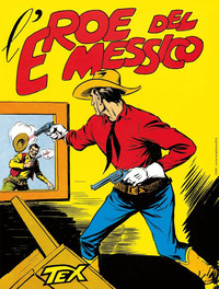L'eroe del Messico. Tex collezione book Vol. 4