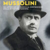 Colpire Mussolini. Gli attentati al duce e la costruzione della dittatura fascista