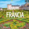 Francia. Scrigno di storia, cultura e arte. Paesi del mondo