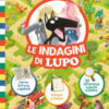 Le indagini di Lupo. Amico lupo. Ediz. a colori