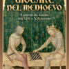 Giocare nel Medioevo. I giochi da tavolo fra XIII e XIV secolo. Con gadget