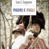 Padri e figli. Ediz. integrale. Con Segnalibro