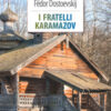 I fratelli Karamazov. Ediz. integrale. Con Segnalibro